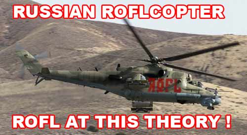 Russian roflcopter roflt at your theory