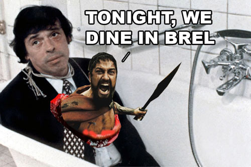 Tonight we dine in brel