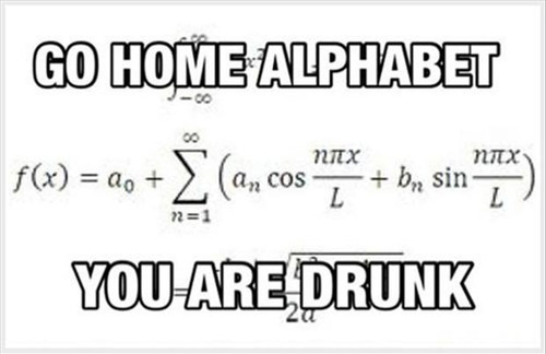 go home alphabet, you are drunk